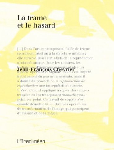 La Trame et le Hasard / Jean-François Chevrier