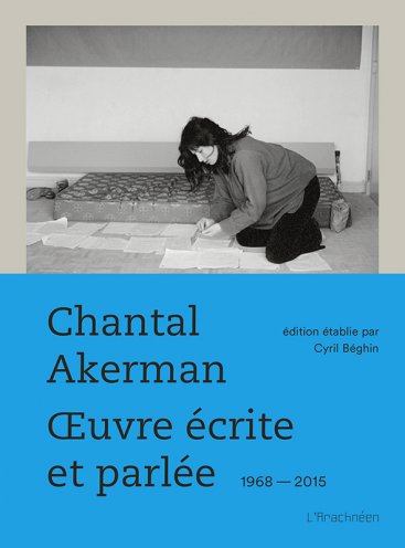 Œuvre écrite et parlée / Chantal Akerman